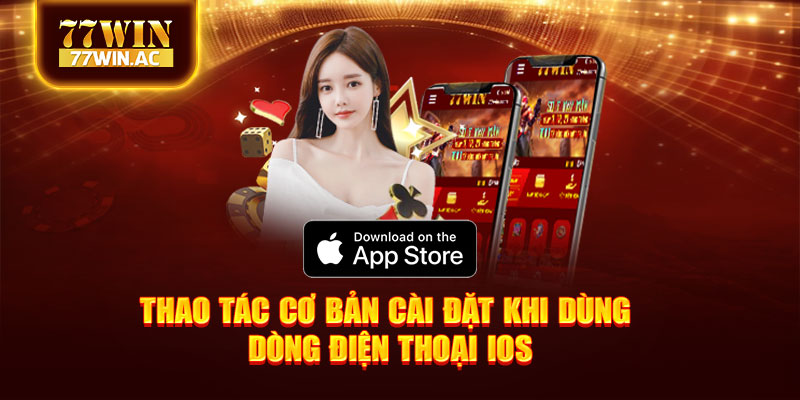 Thao tác cơ bản cài đặt khi dùng dòng điện thoại iOS