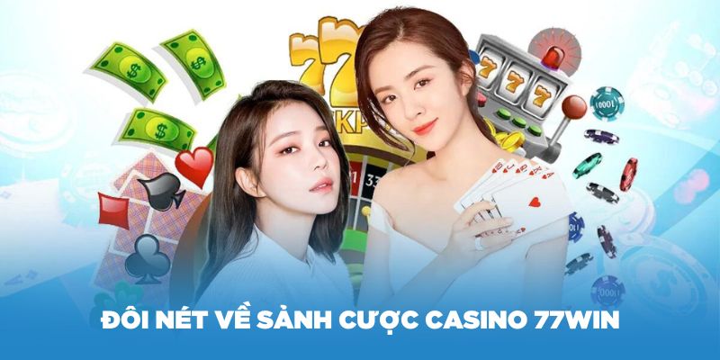 casino 77win có uy tin hay không